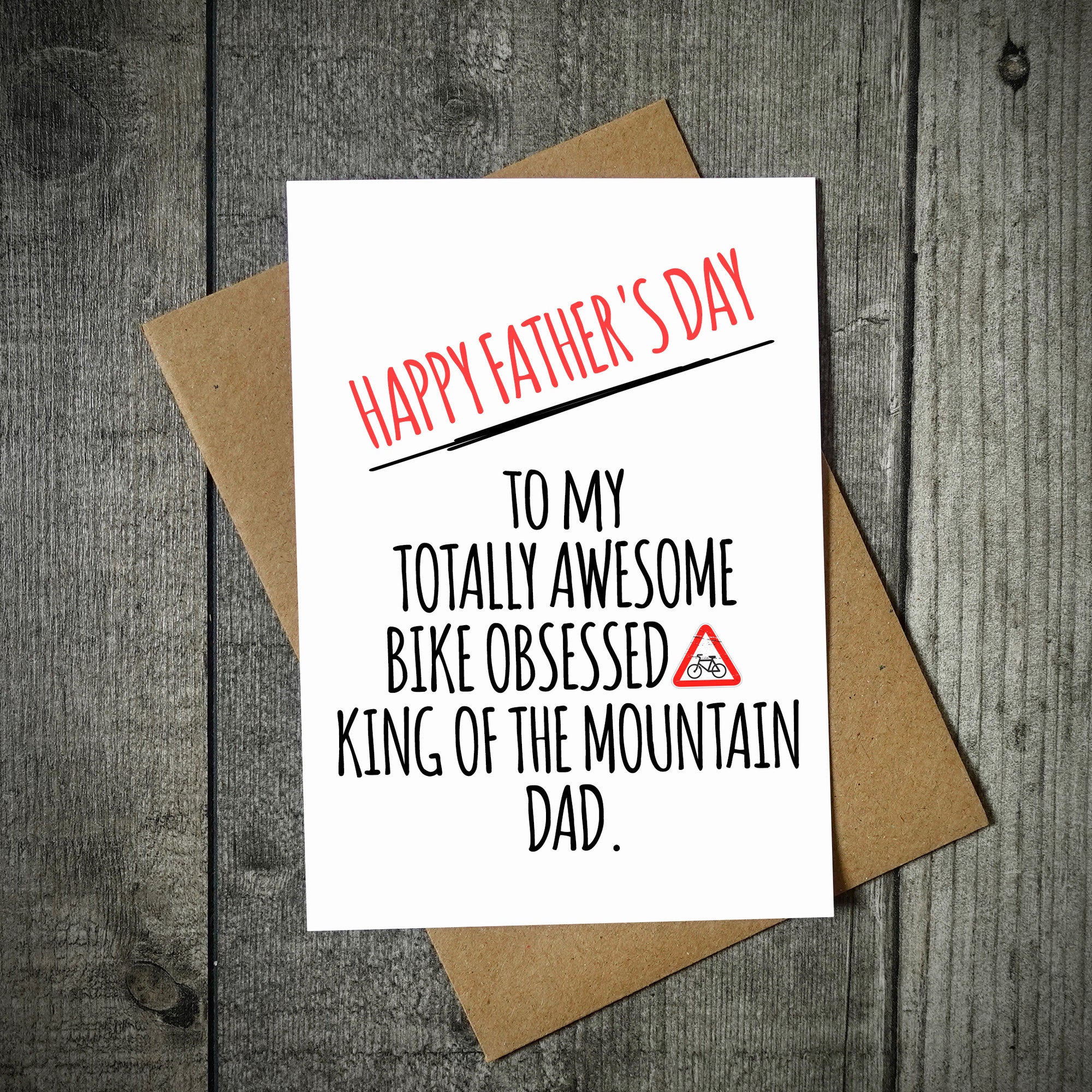 Happy Father's Day Card To My Totally Obsessed King Of The Mountain Dad