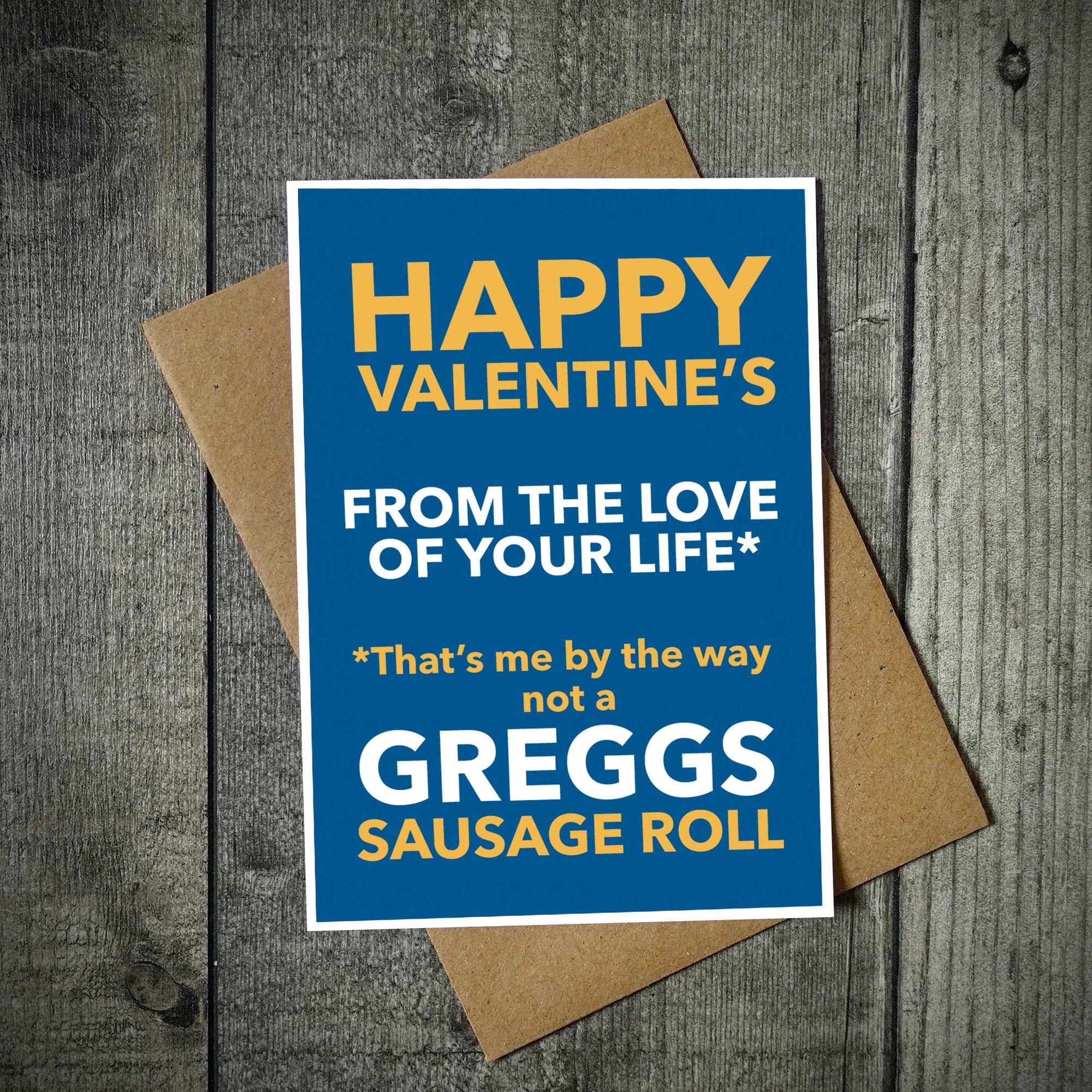 Happy Valentine's From The Love Of Your Life Greggs Sausage Roll Card