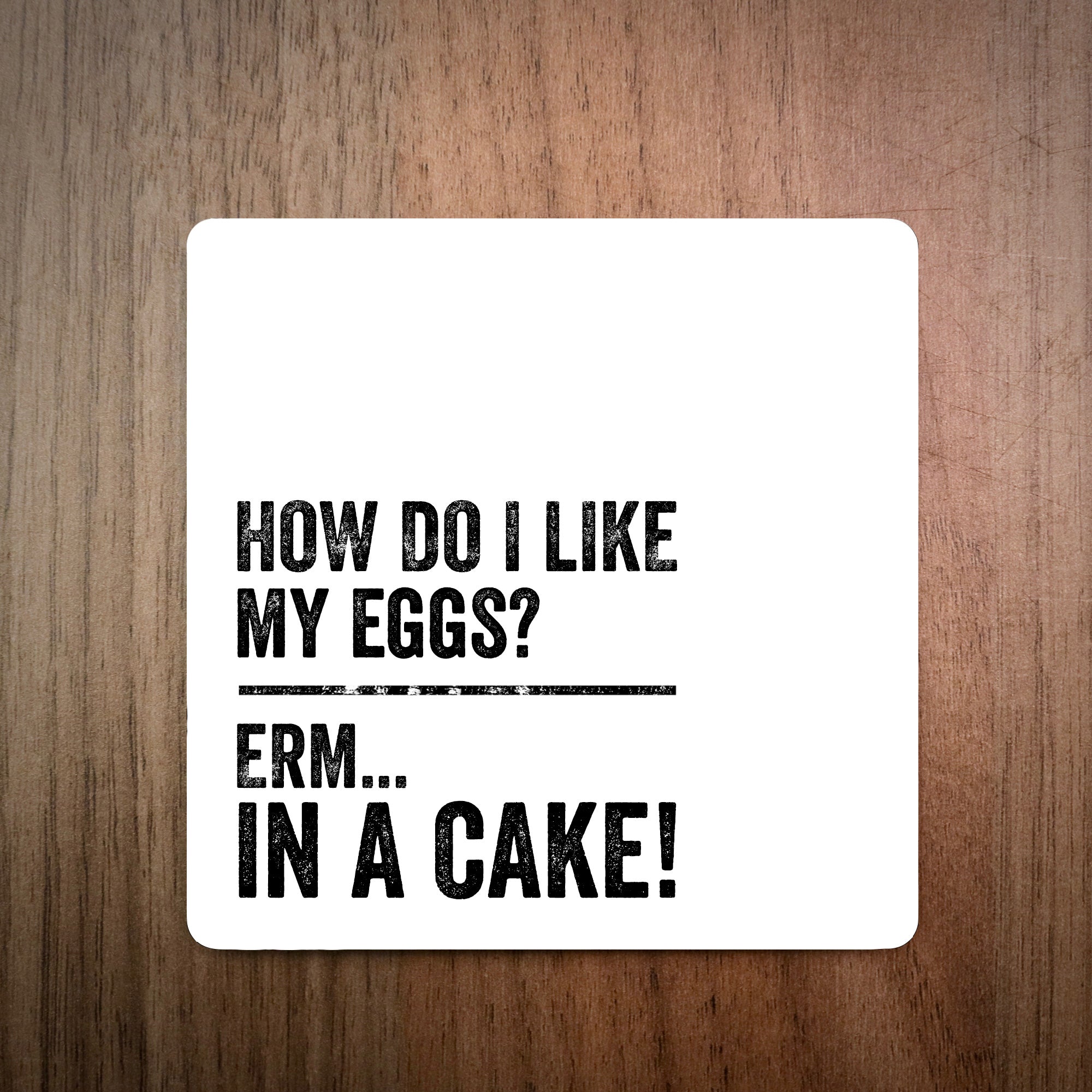How Do I Like My Eggs Coaster