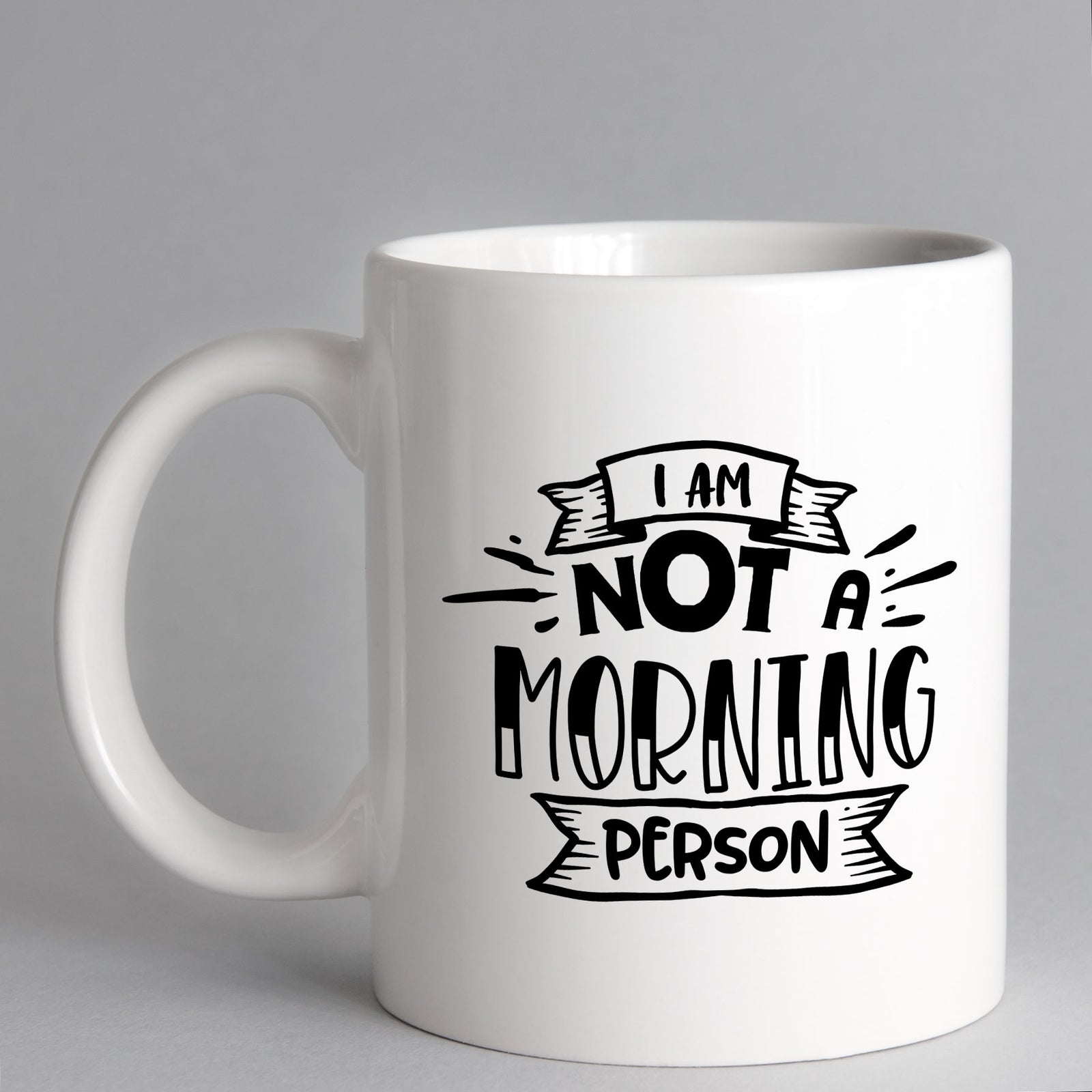 I Am Not A Morning Person Mug