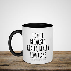 I Cycle Because I Really Really Love Cake Mug