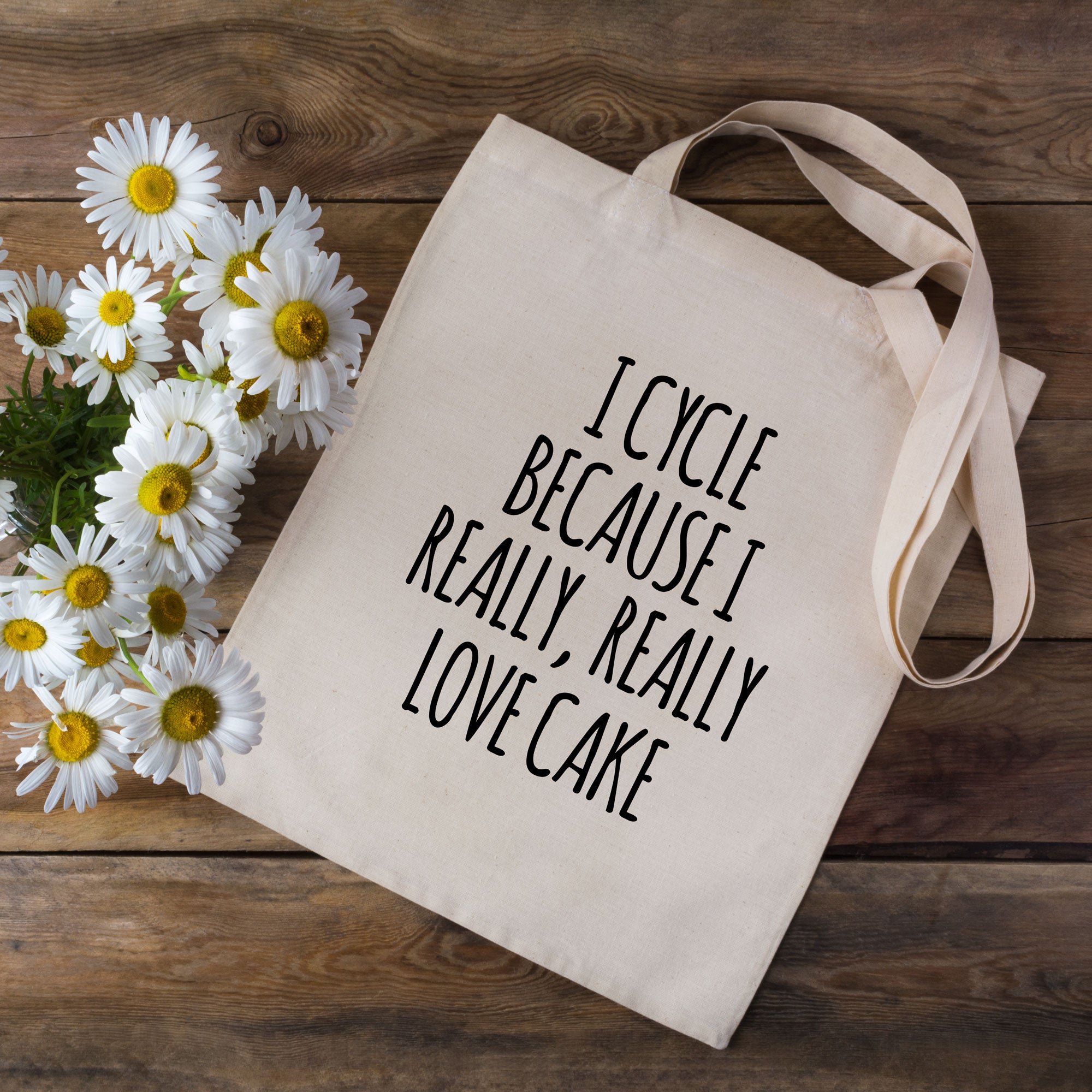 I Cycle Because I Really Really Love Cake Tote Bag