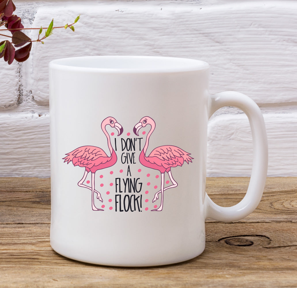 Flamingo's - I Don't Give A Flying Flock  Funny Adult Mug