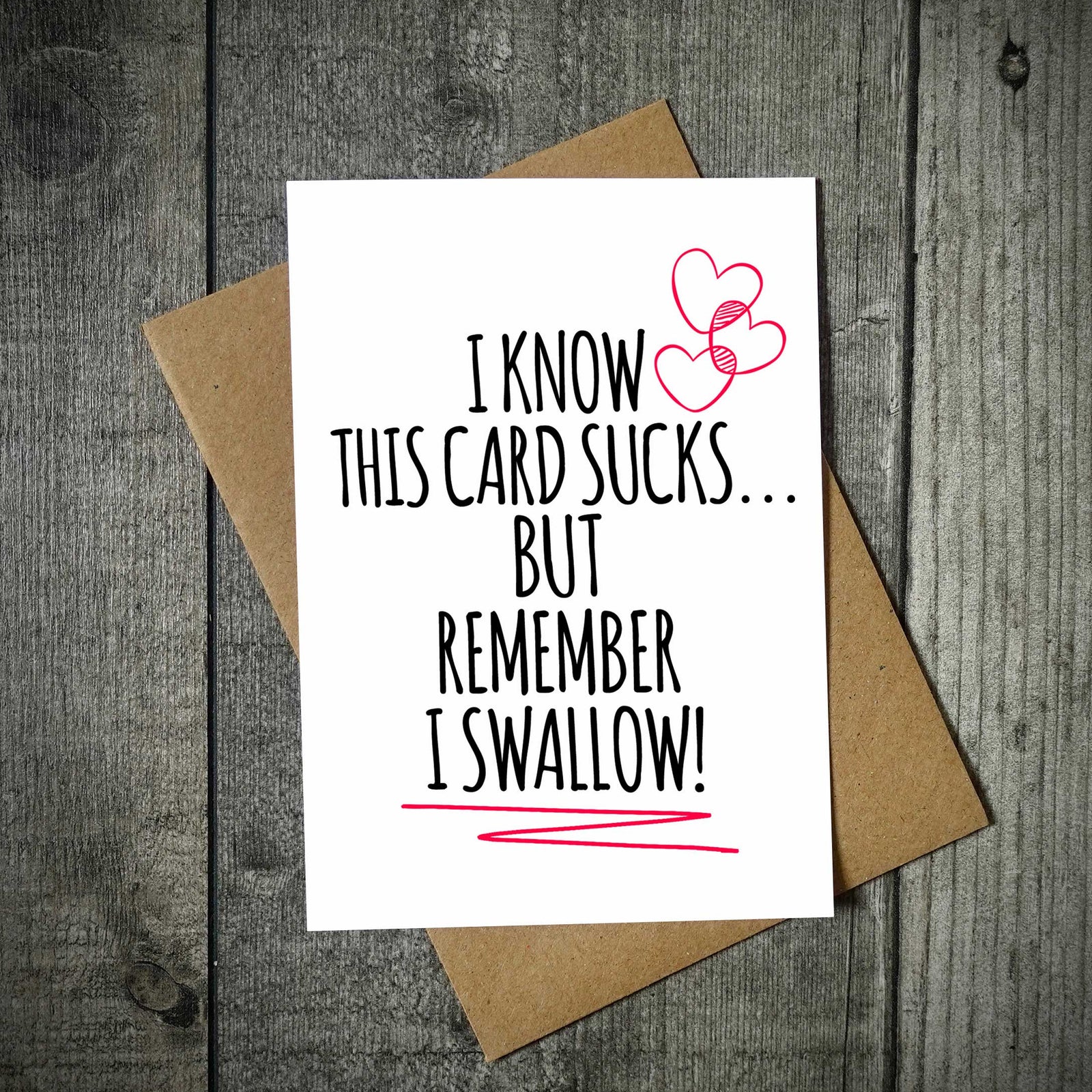I Know This Card Sucks But Remember I Swallow Rude Valentine's Card