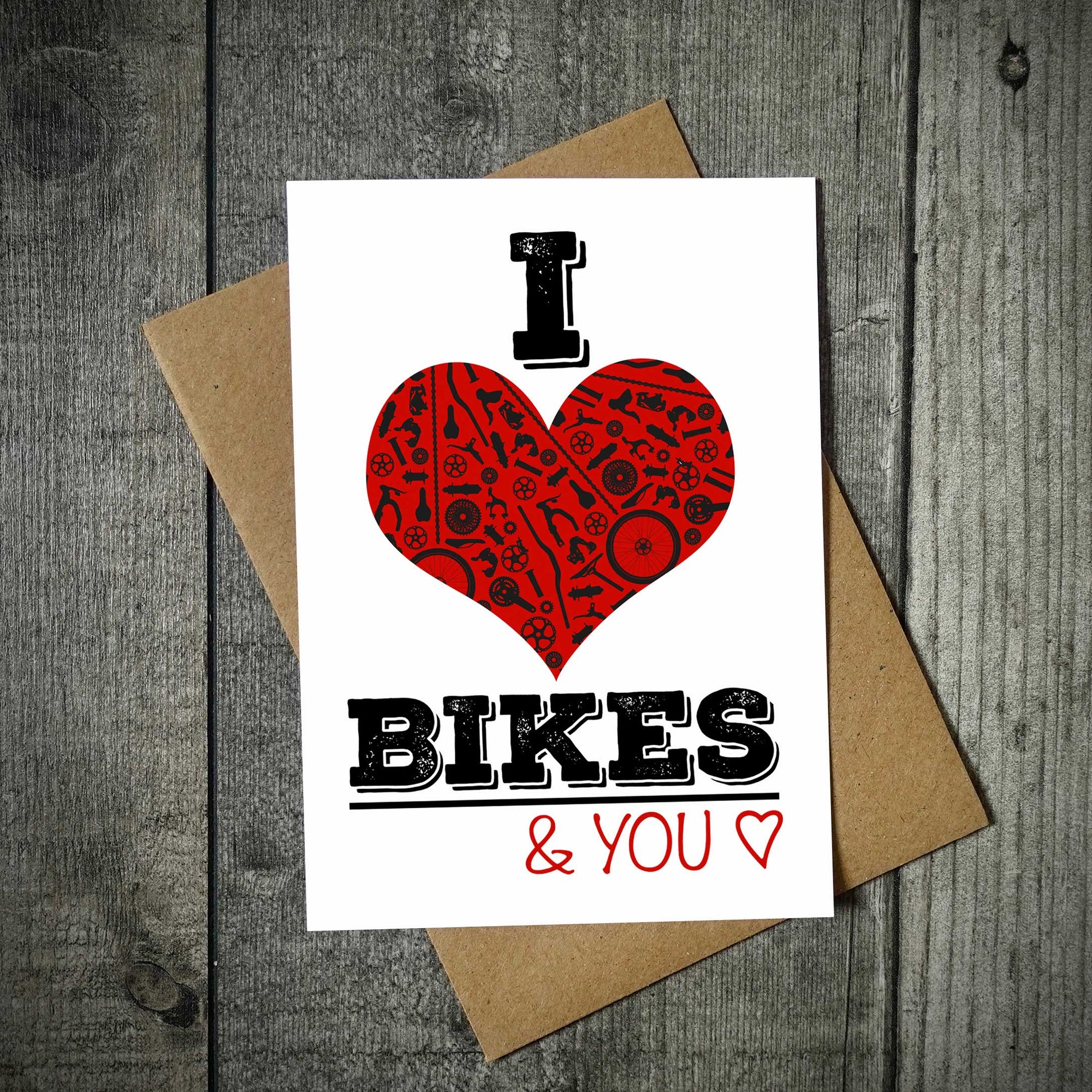 I Love Bikes... And You Valentine's Card