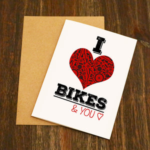 I Love Bikes... And You Valentine's Card