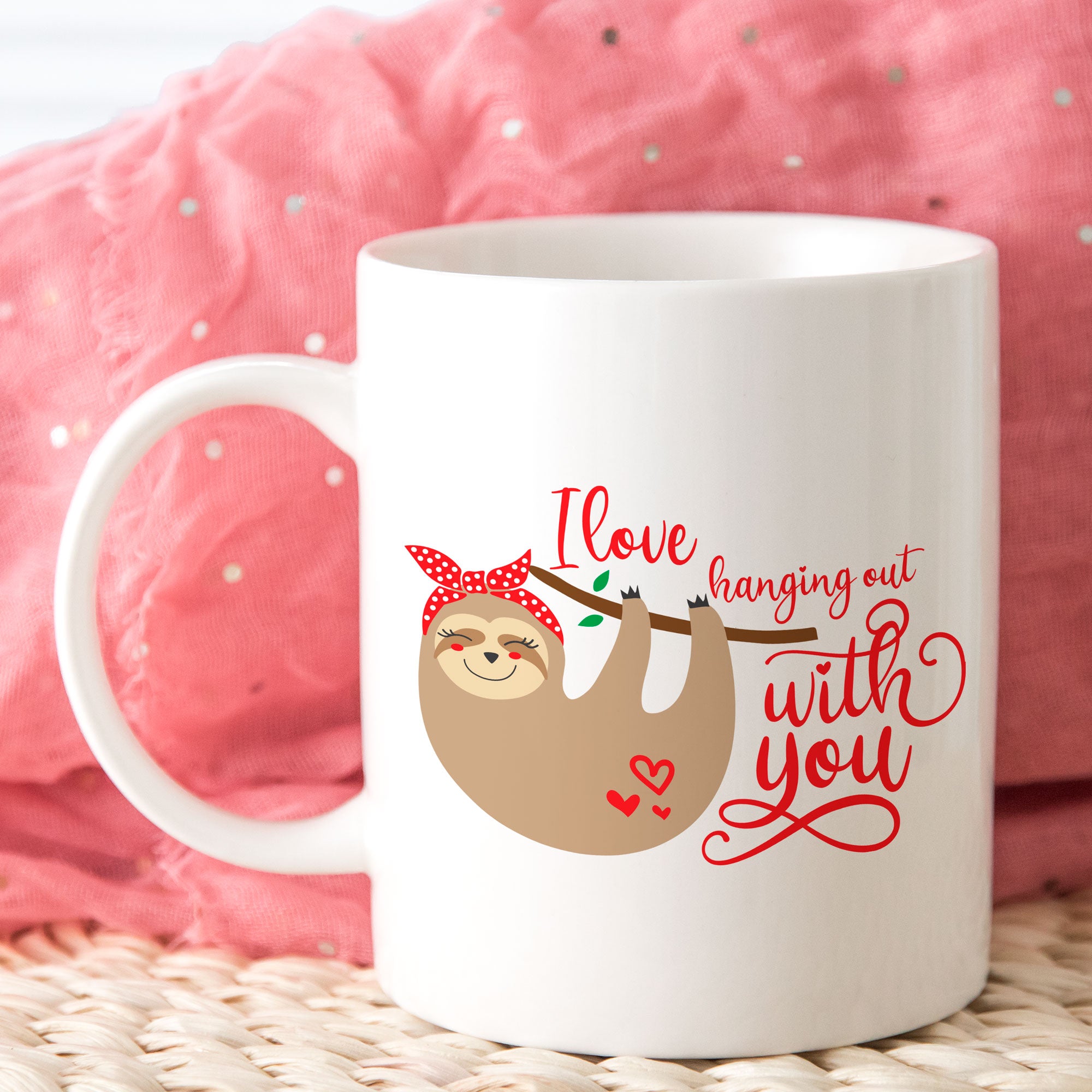 I Love Hanging Out With You Sloth Mug