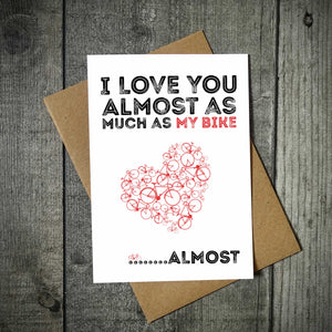 I Love You Almost As Much As My Bike.... Almost!! Valentine's Card