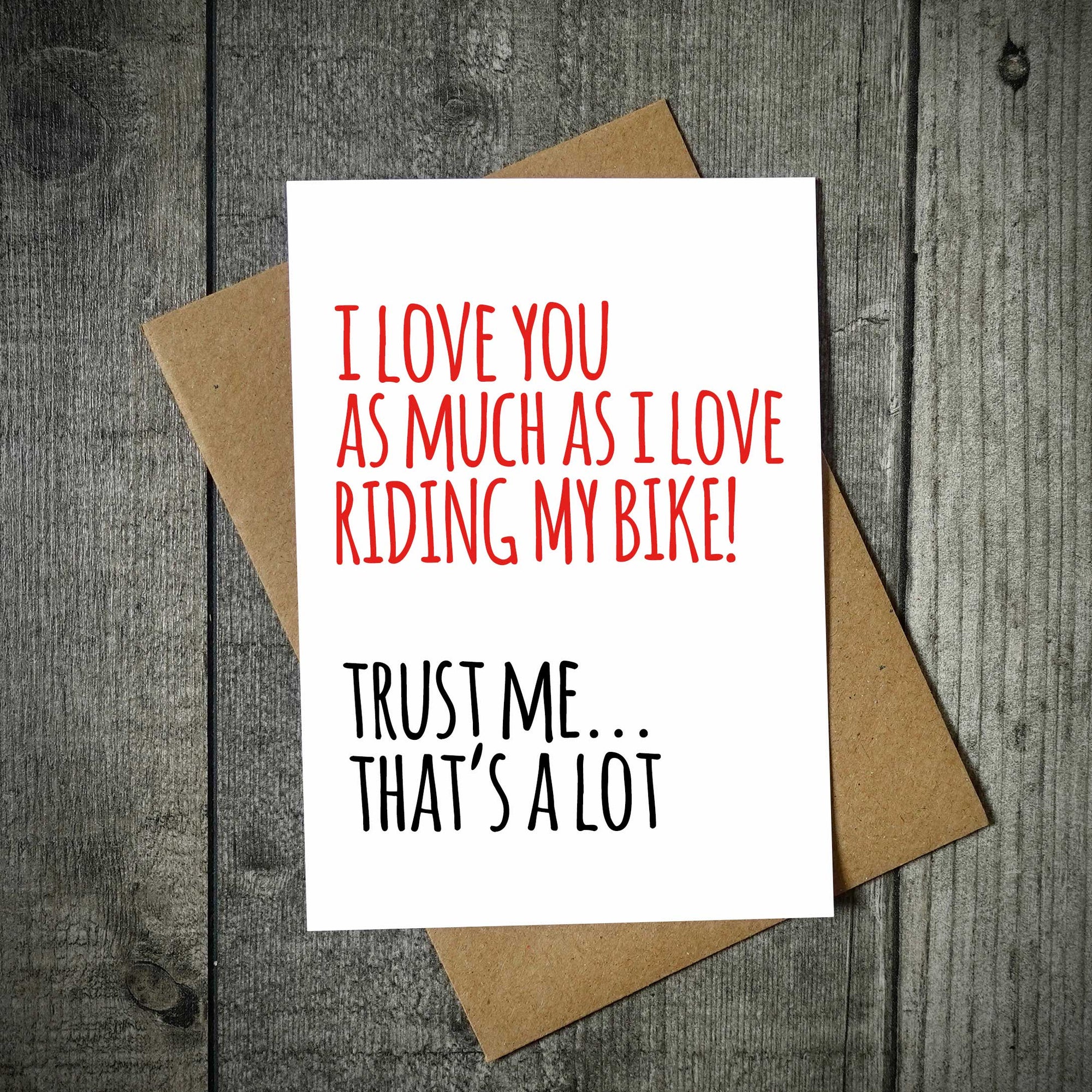 I Love You As Much As I Love Riding My Bike Valentine's Card