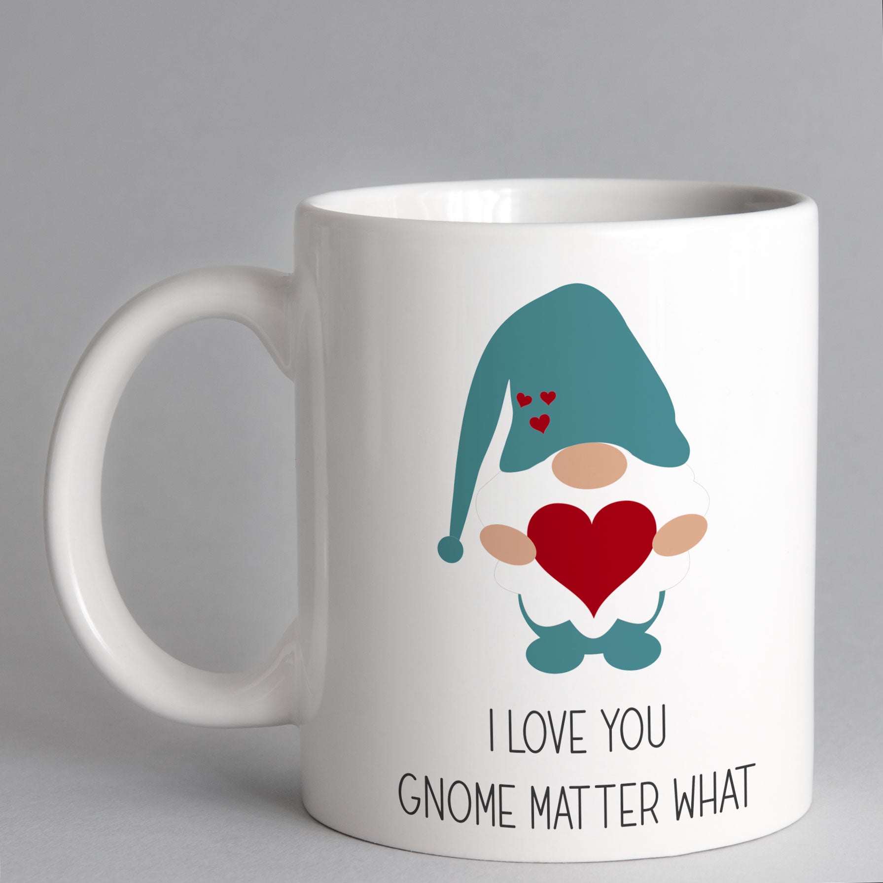 Cute I Love You Gnome Matter What Gnome Mug