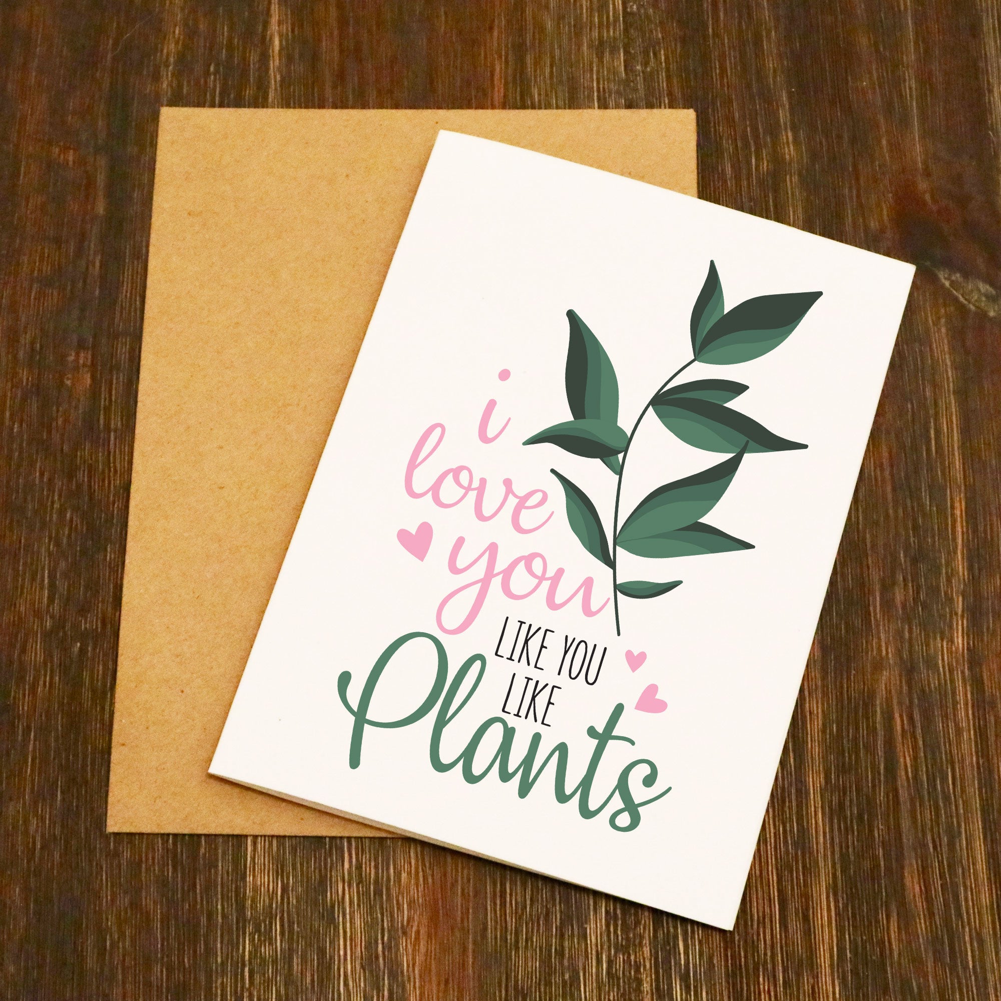 I Love You Like I Like Plants Valentine's Card
