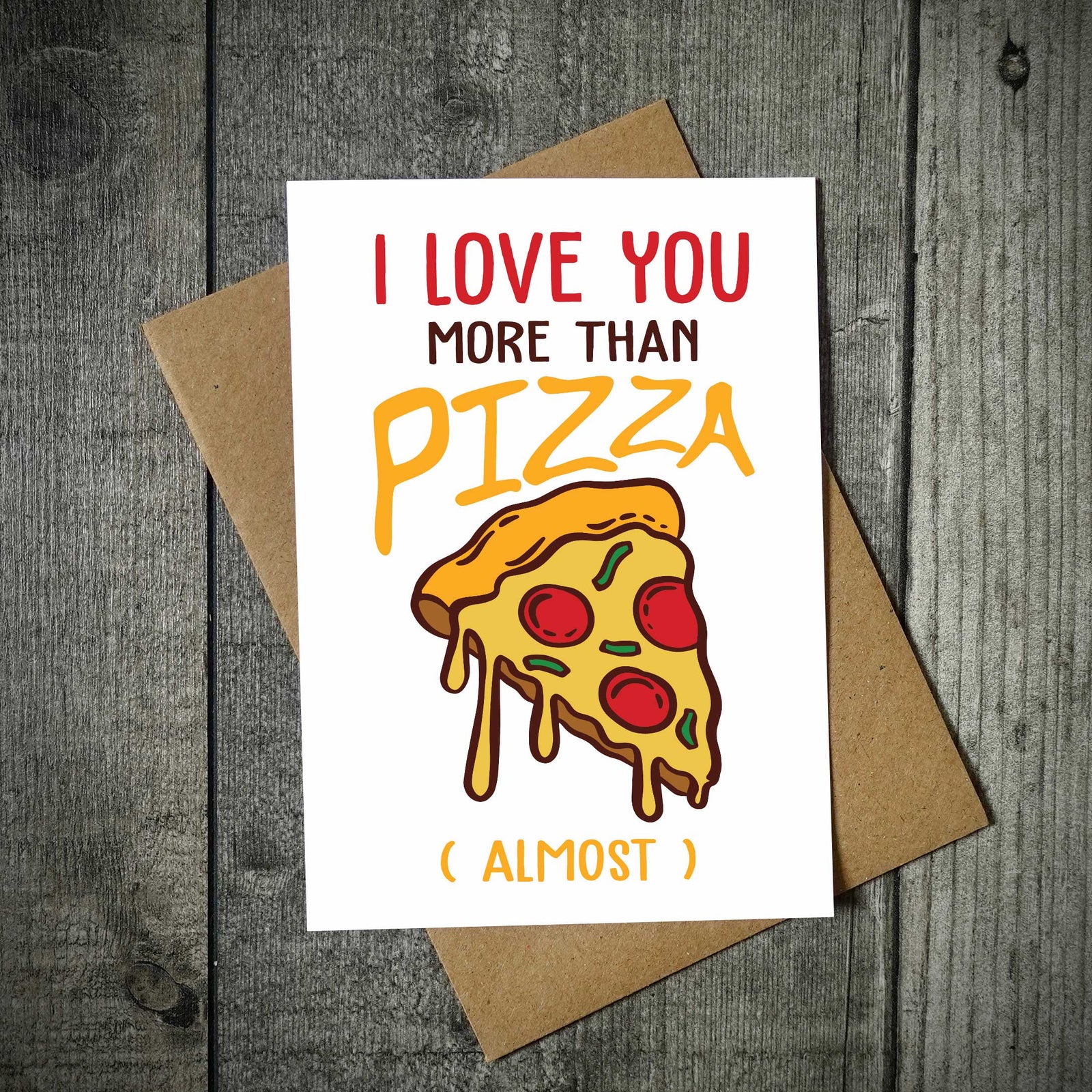 I Love You More Than Pizza Valentine's Card