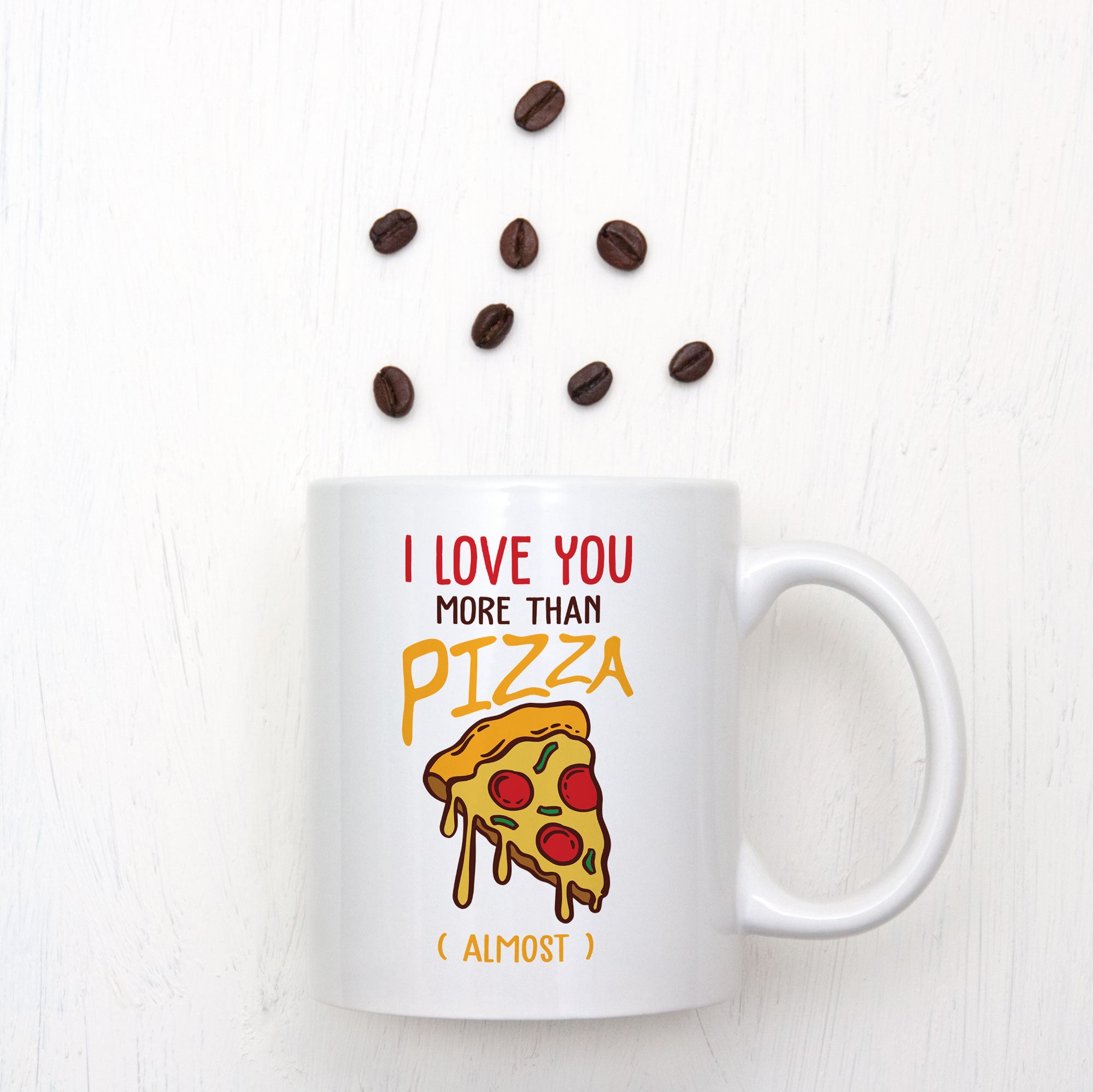 I Love You More Than Pizza (almost) Mug