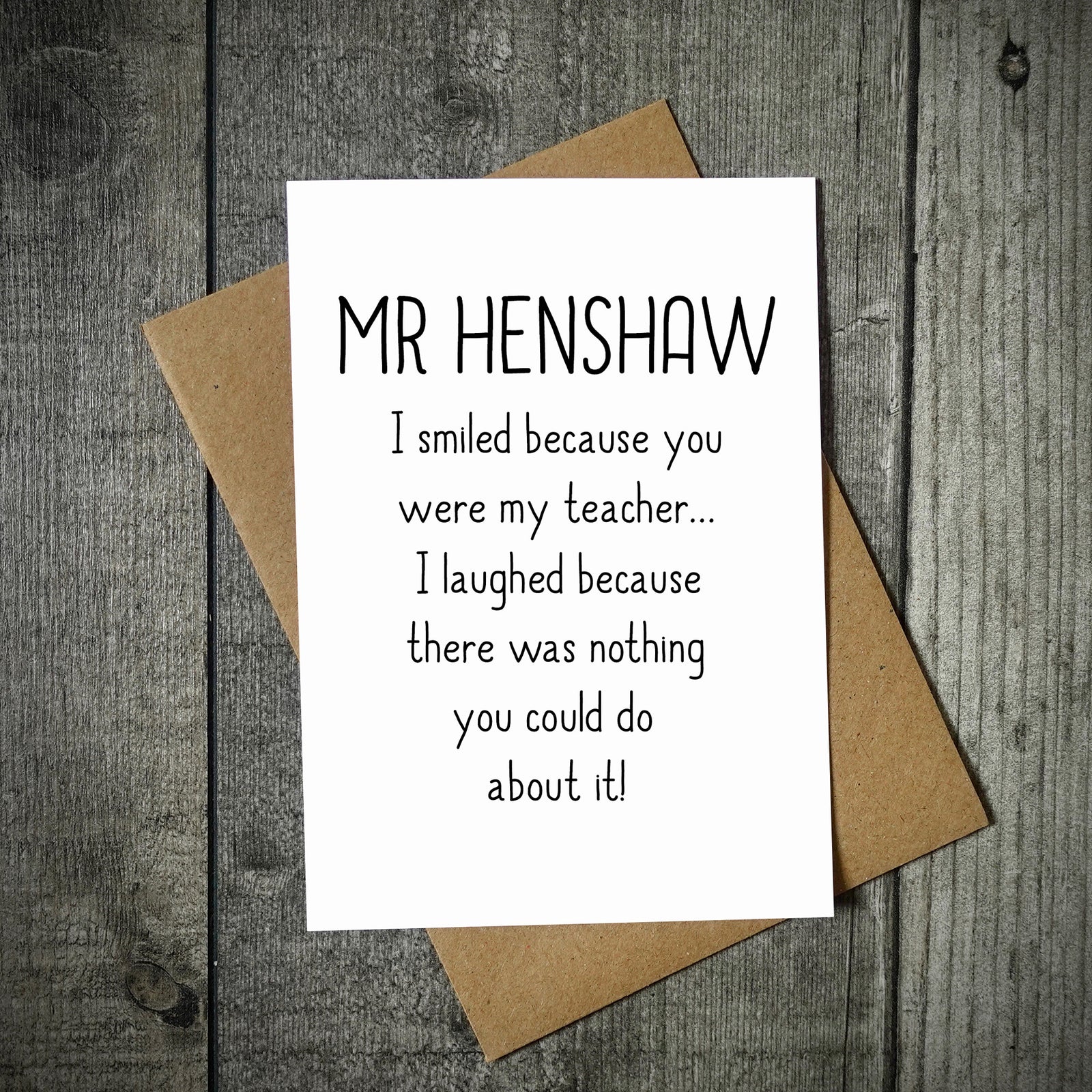 I Smiled Because You Were My Teacher Card