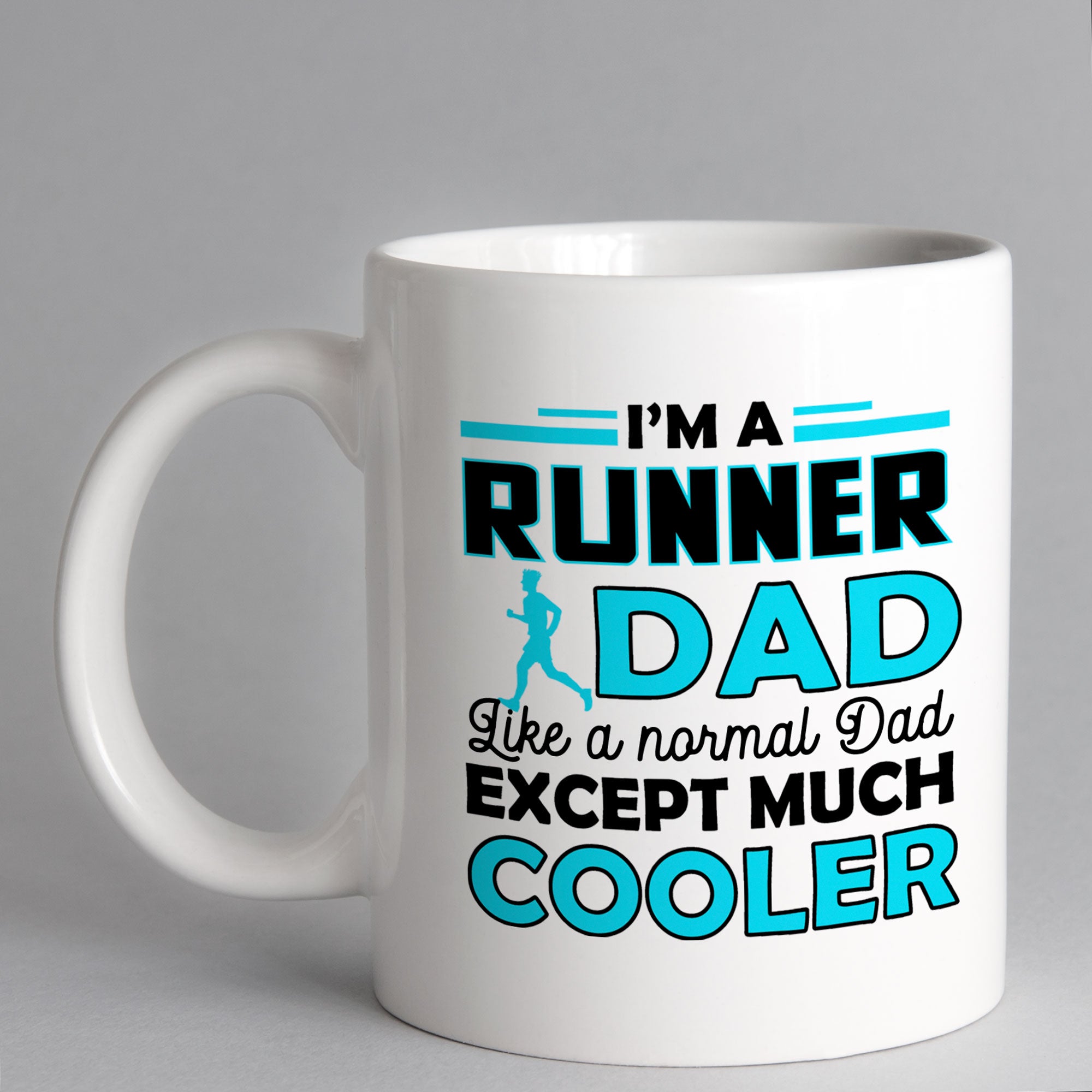 I'm A Runner Dad Like A Normal Dad Except Much Cooler Mug