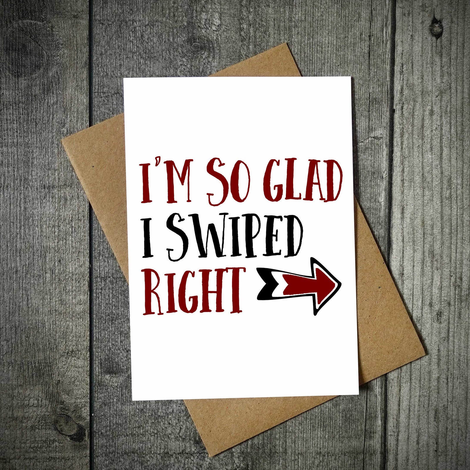 I'm So Glad I Swiped Right Funny Valentine's Card