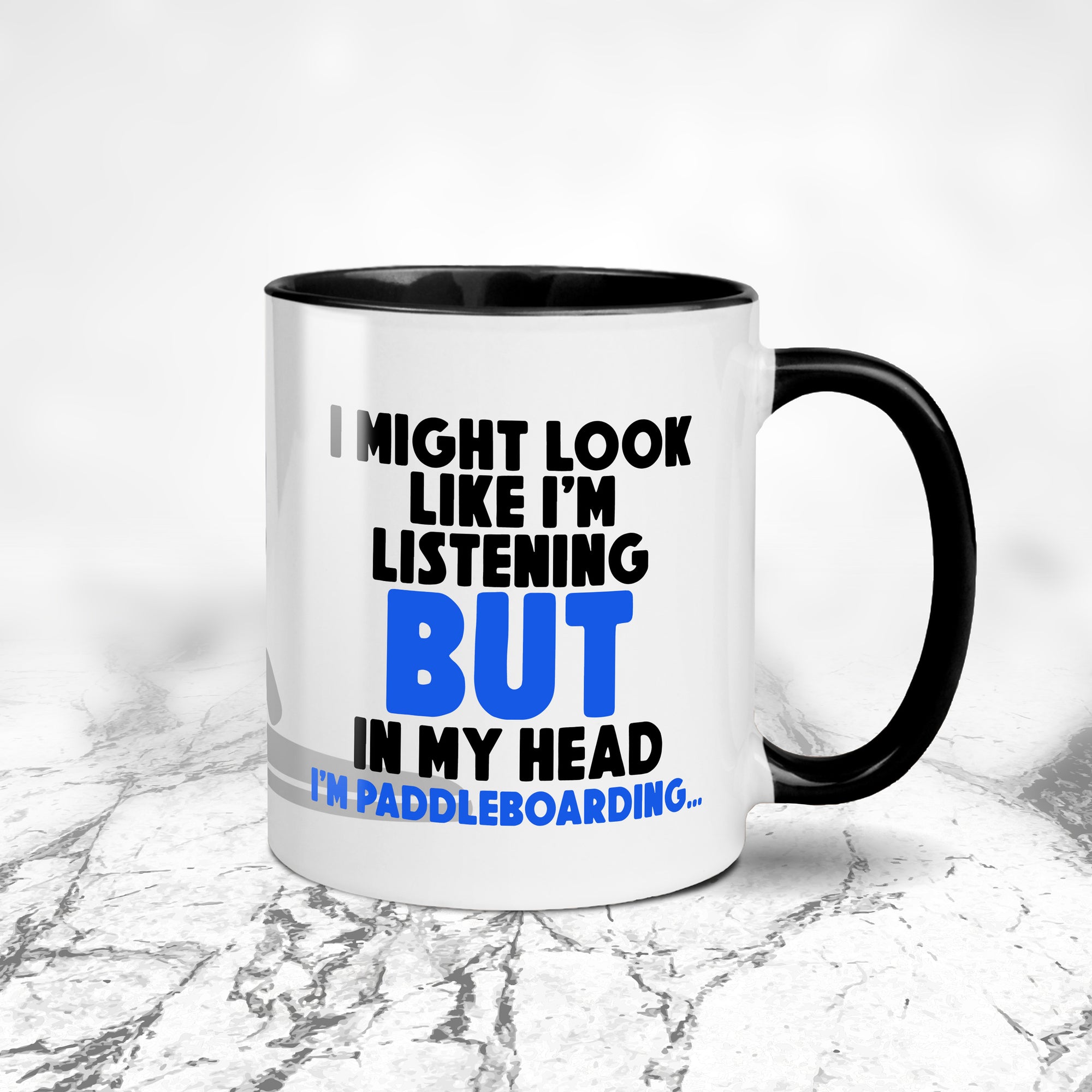 I Might Look Like I'm Listening Paddle Board Ceramic Mug