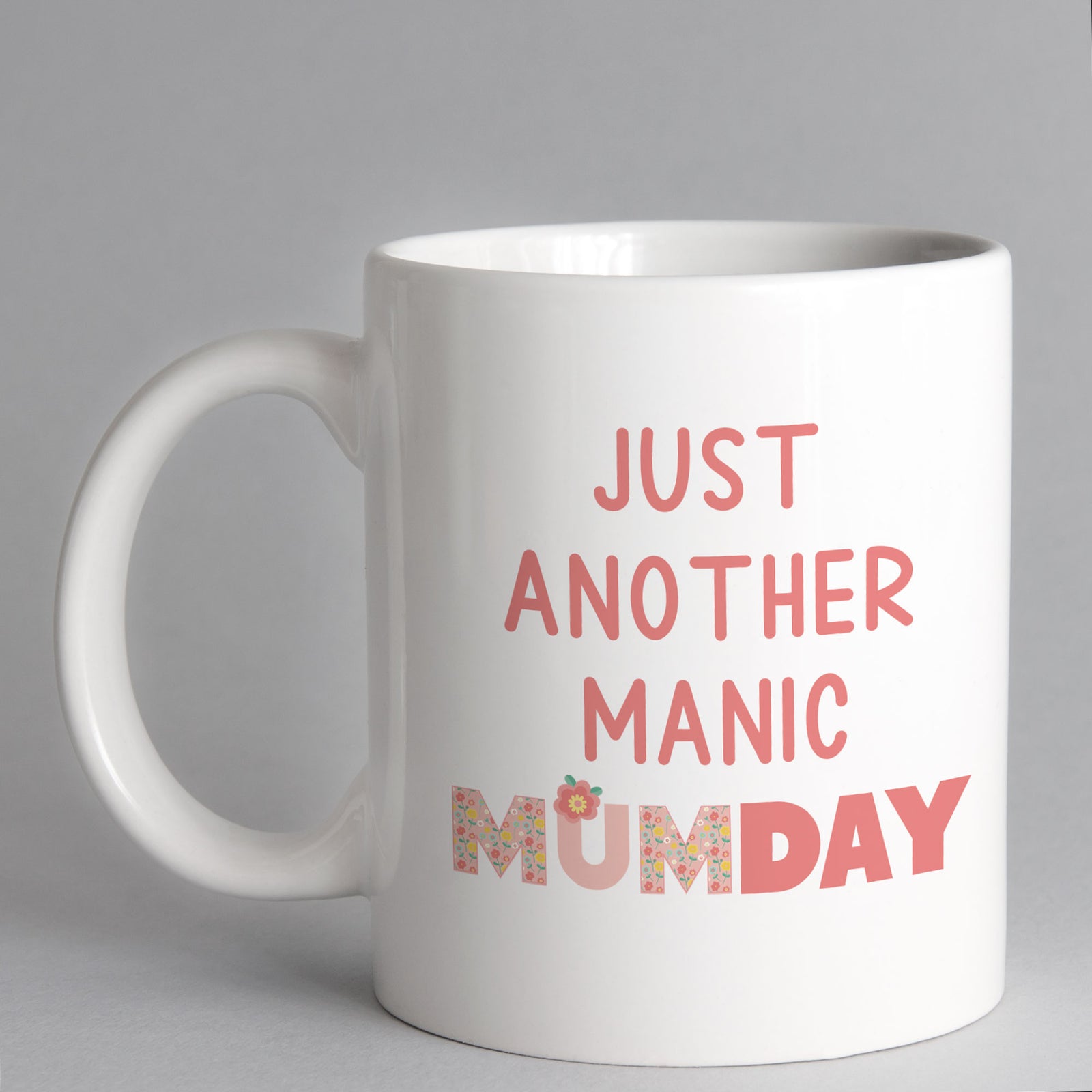 Just Another Manic MumDay Mug