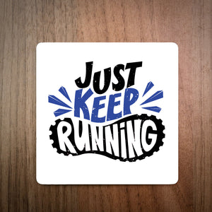 Just Keep Running - Running Coaster