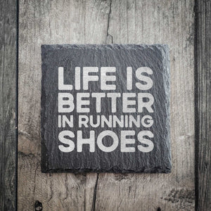 Life Is Better In Running Shoes Coaster Riven Slate Coaster