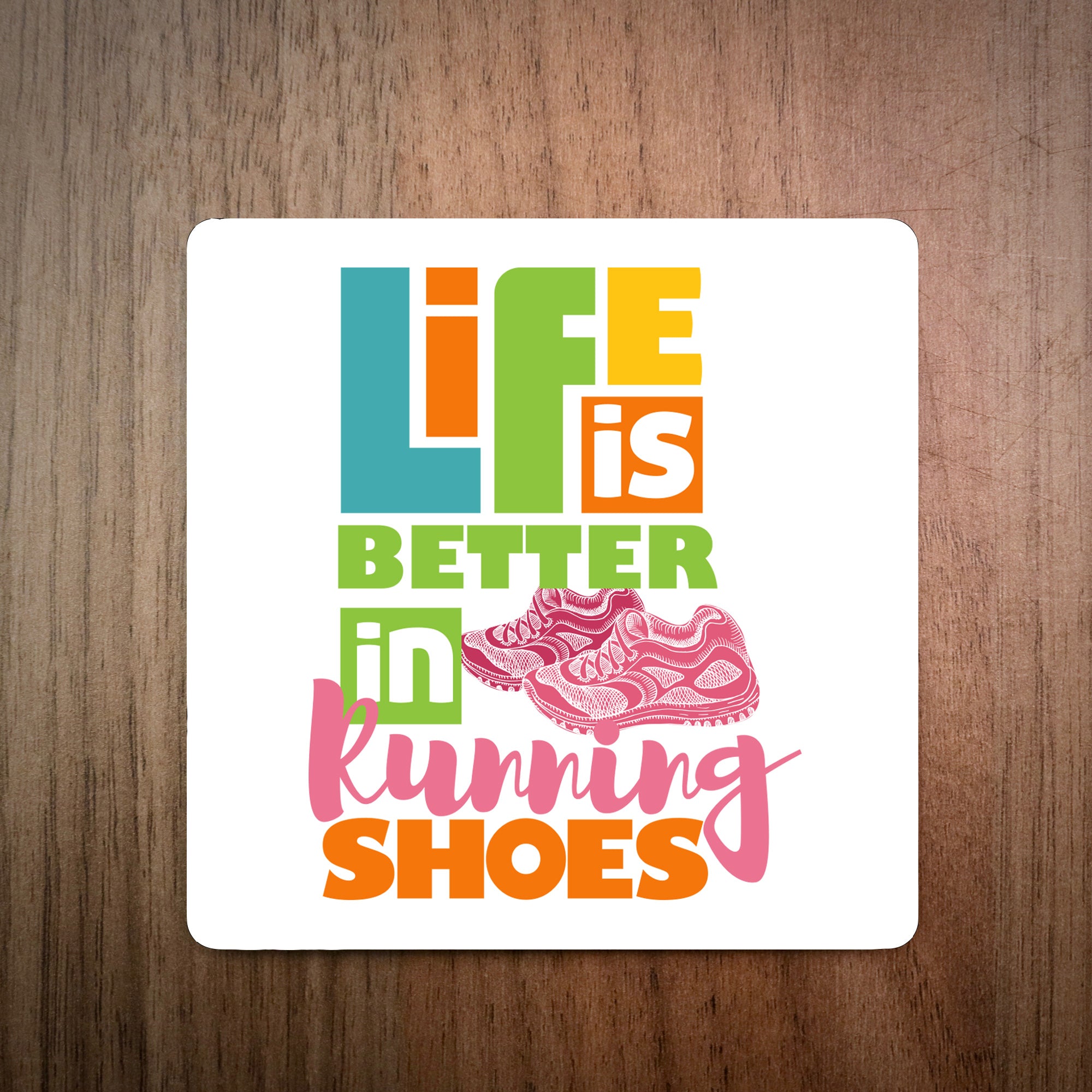 Life Is Better In Running Shoes Running Coaster