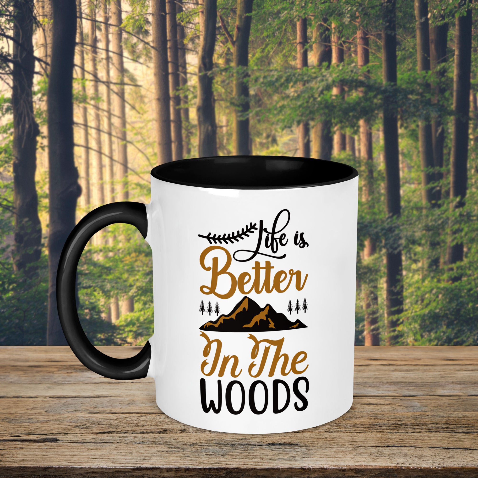 Life Is Better In The Woods Mug