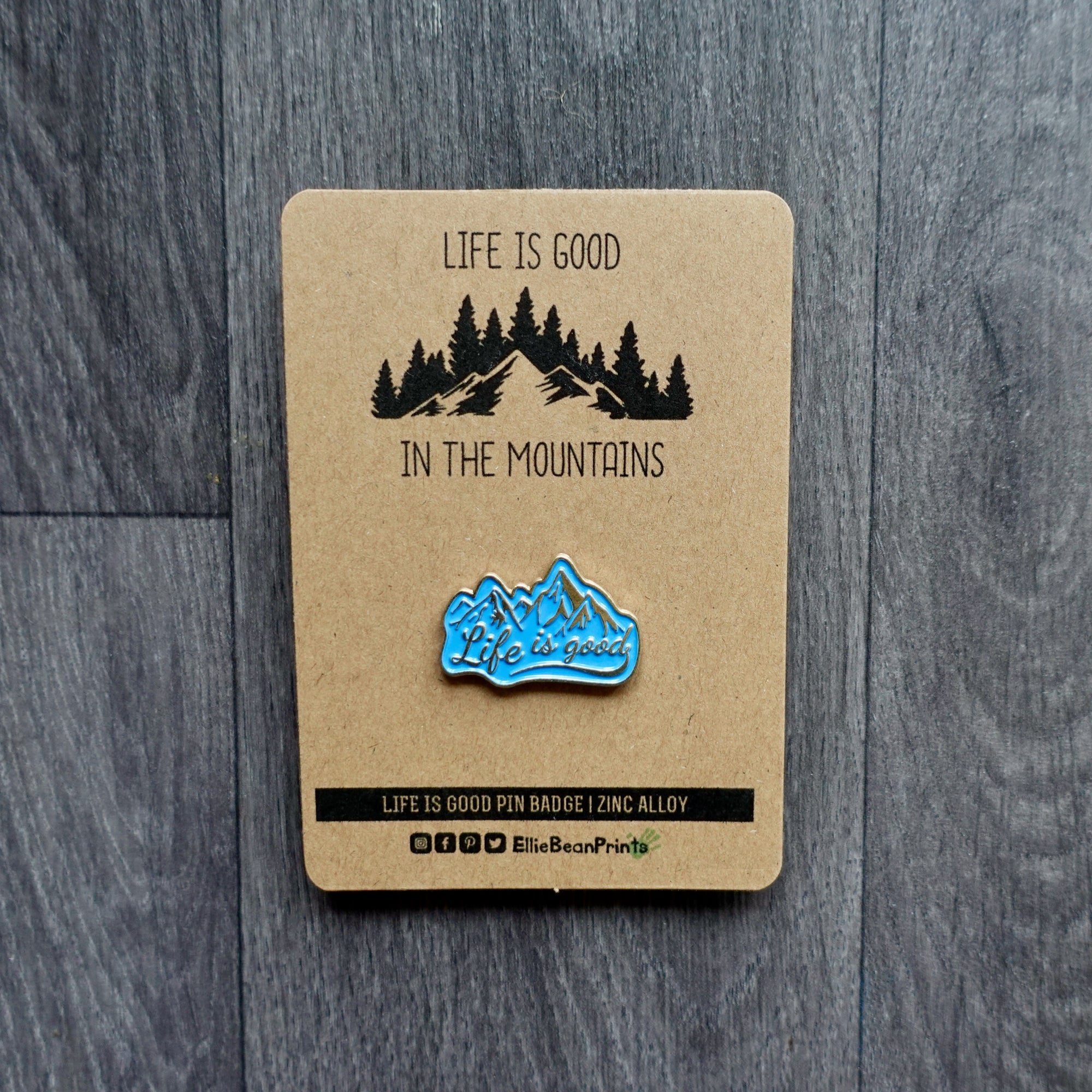 Life Is Good In The Mountains Enamel Pin Badge