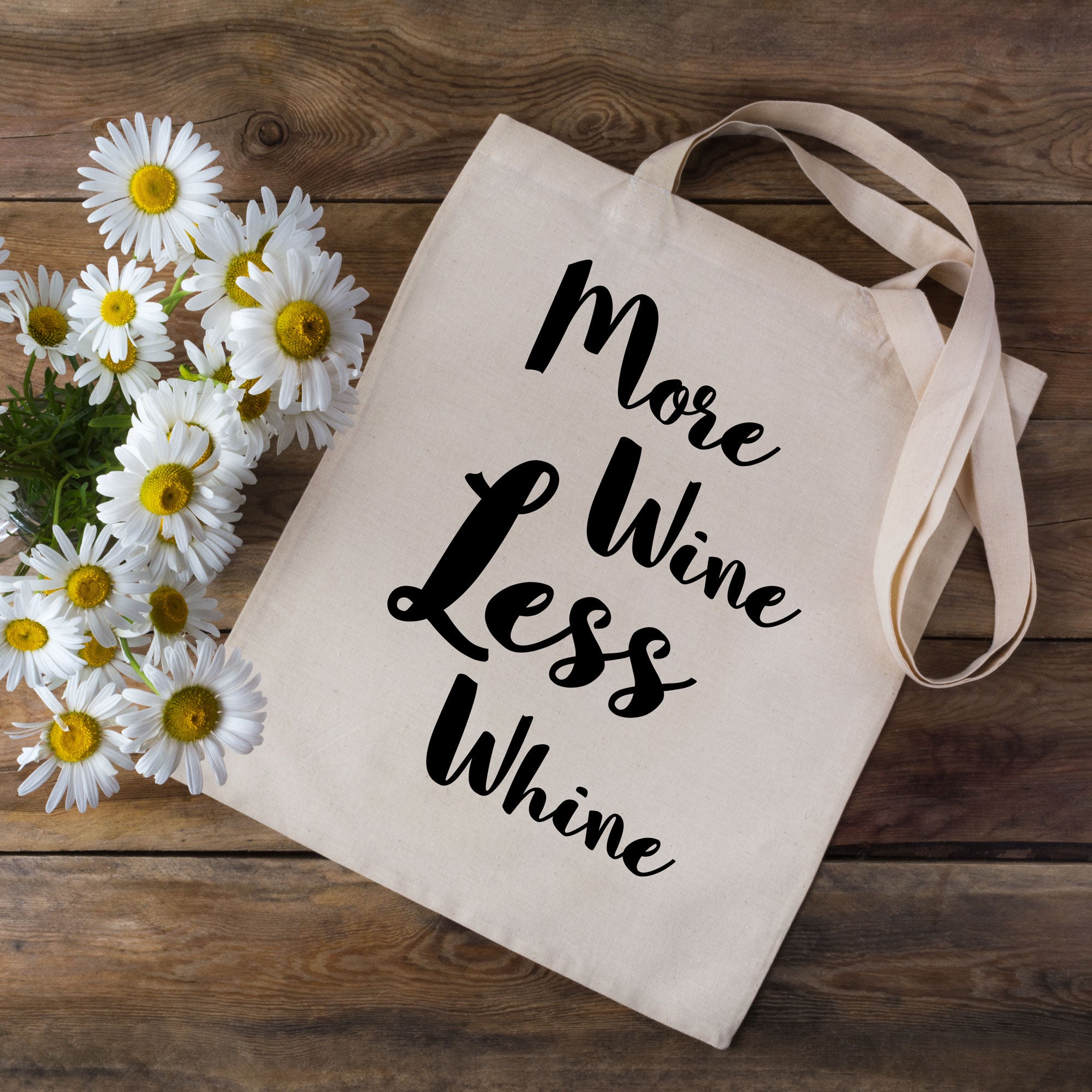 More Wine Less Whine Tote Bag