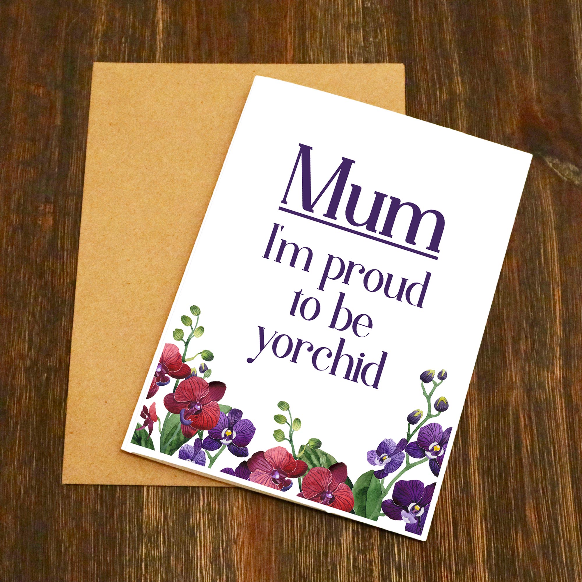 Mum I'm Proud To Be Yorchid Mother's Day Card