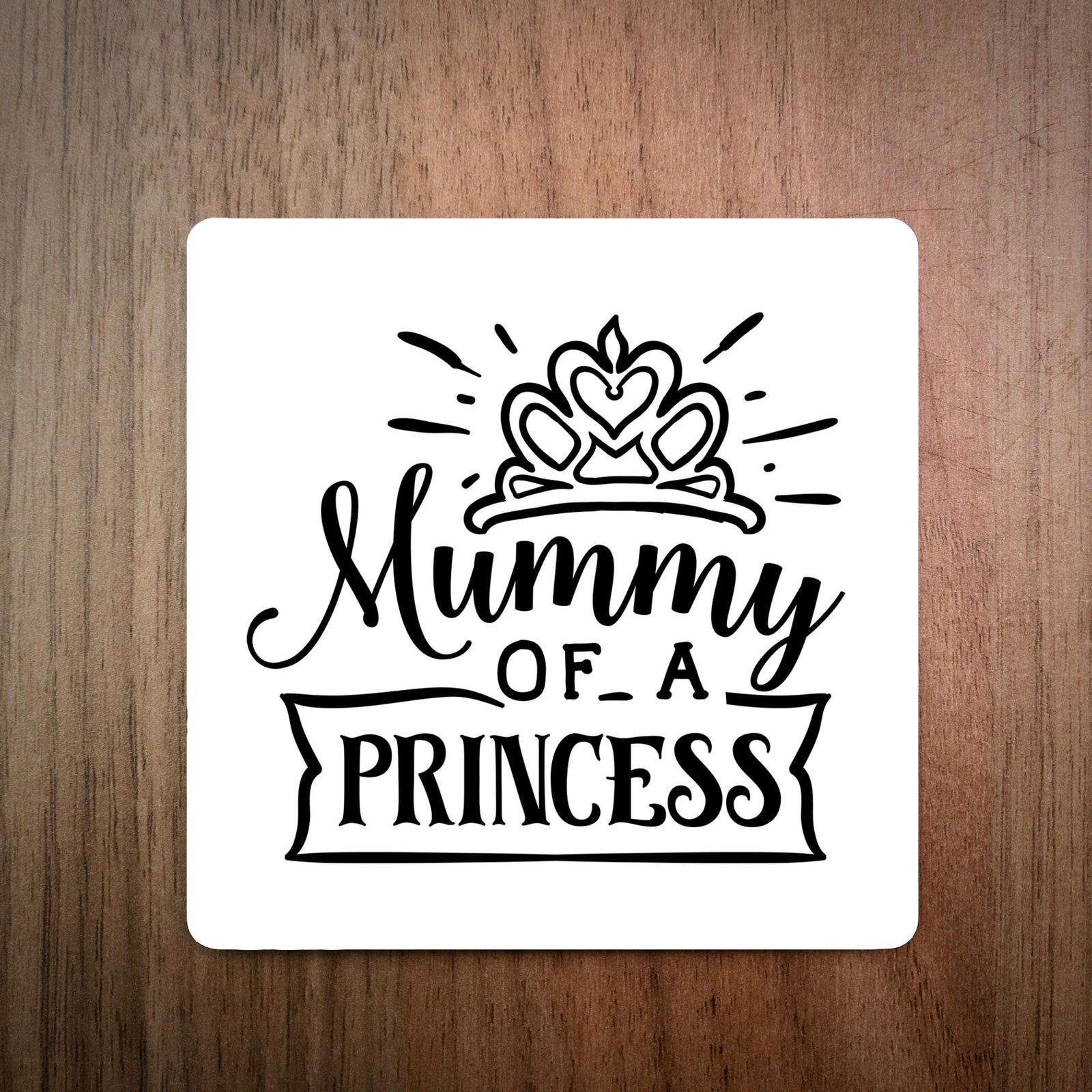 EllieBeanPrints Mummy Of A Prince Coaster