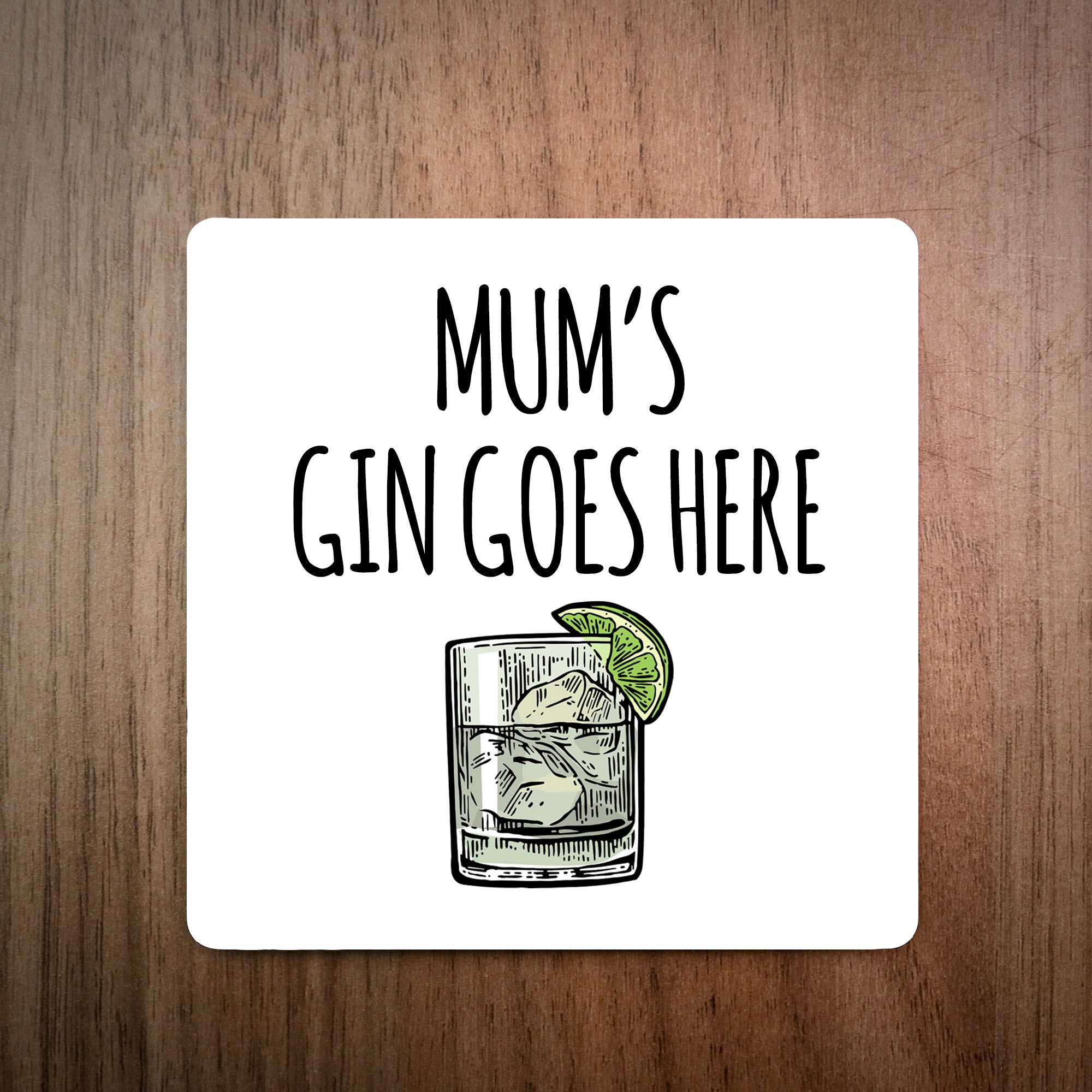 Mum's Gin Goes Here Personalised Coaster