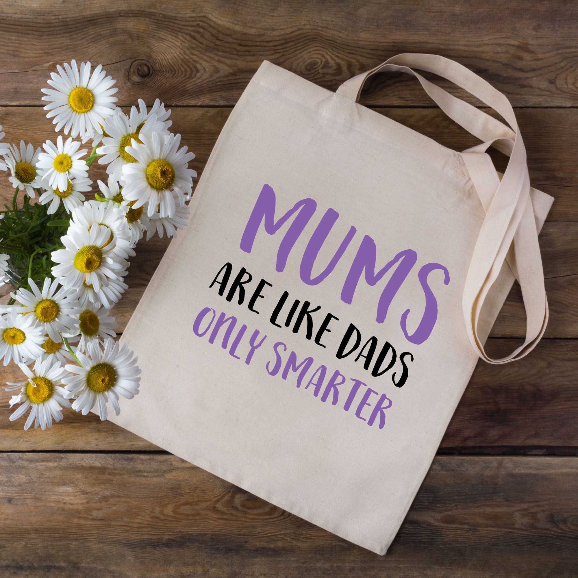 Mums Like Dads Only Smarter Tote Bag