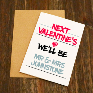Next Valentines We'll/I'll Be... Valentine's Card