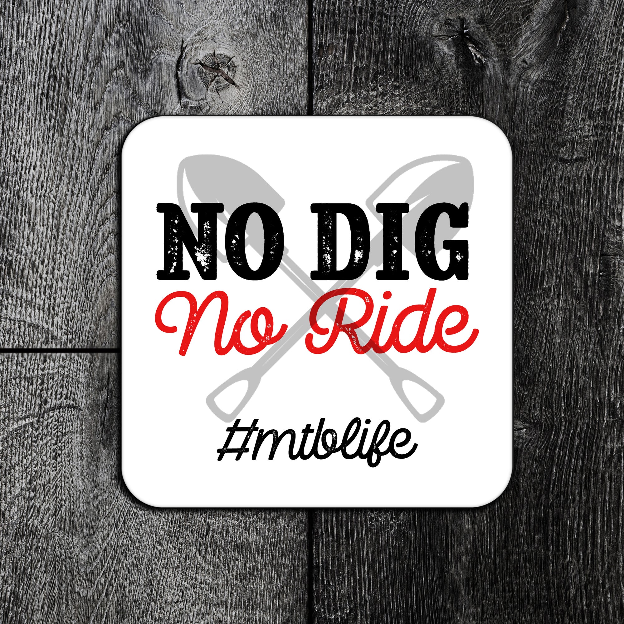 No Dig No Ride Mountain Bike Coaster