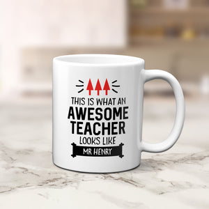 This Is What An Awesome Teacher Looks Like Personalised Teacher Mug