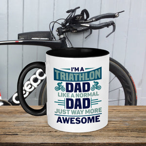 I'm A Triathlon Dad Like A Normal Dad Just Way More Awesome Mug