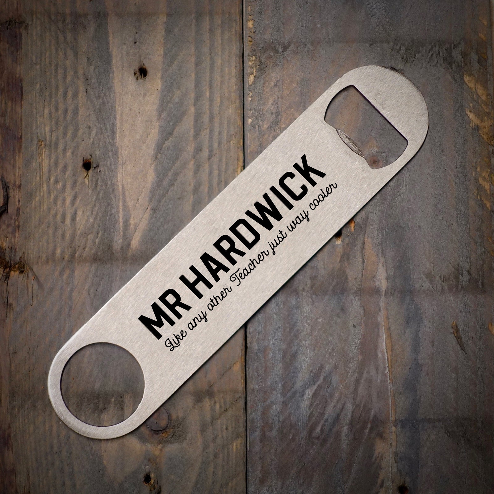Personalised Like Any Other Teacher Just Way Cooler Stainless Bottle Opener