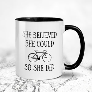 She Believed She Could So She Did Cycling Mug