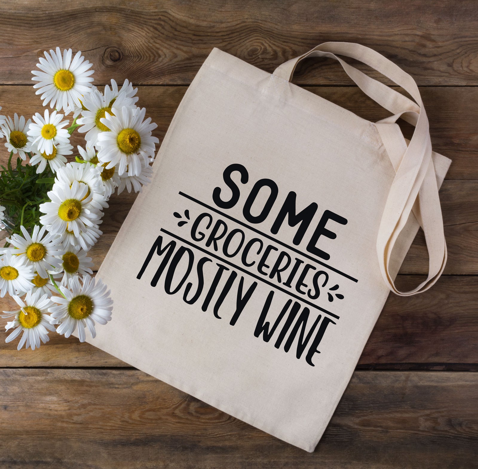 Some Groceries Mostly Wine Tote Bag