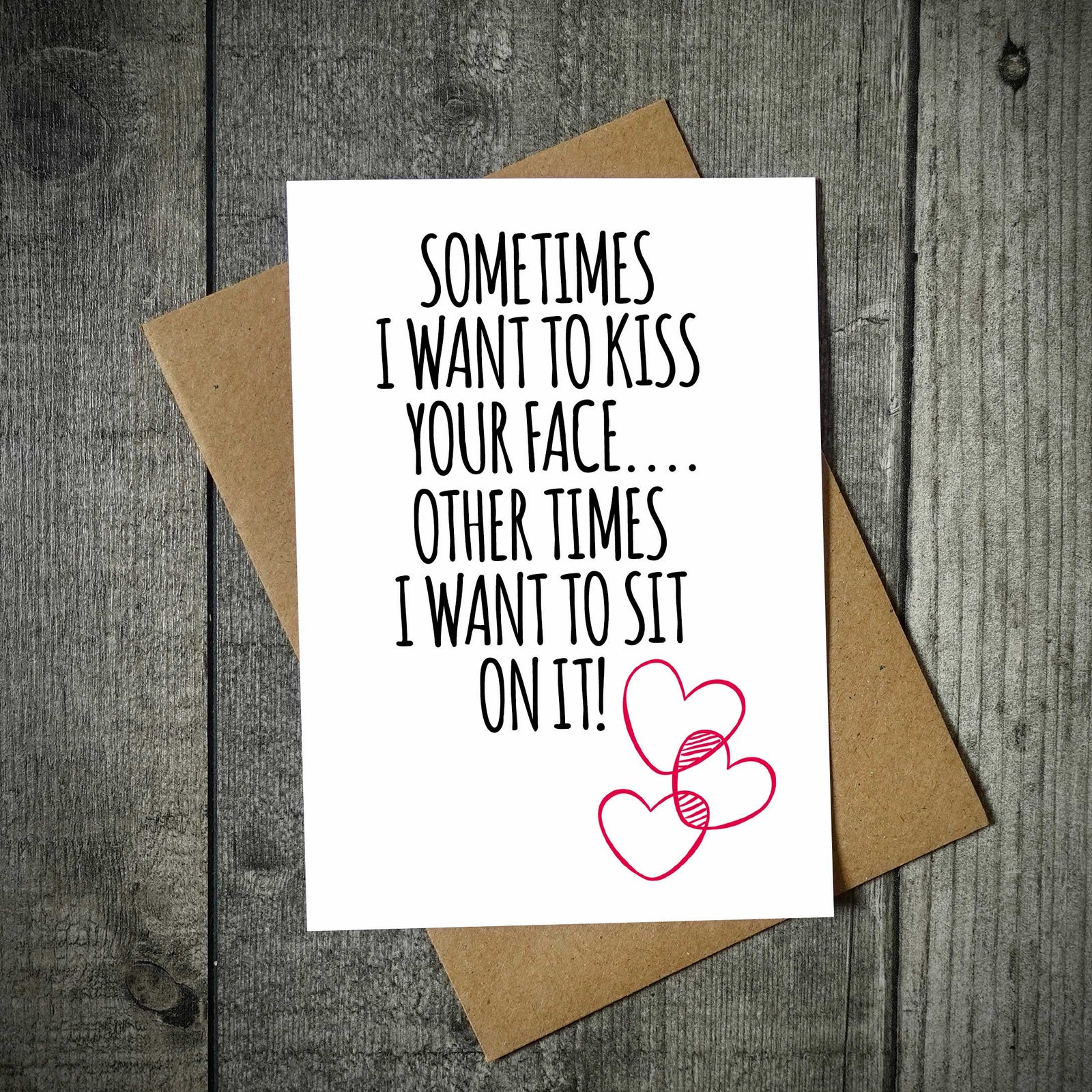 Sometimes I Want To Kiss Your Face Funny Valentine's Card