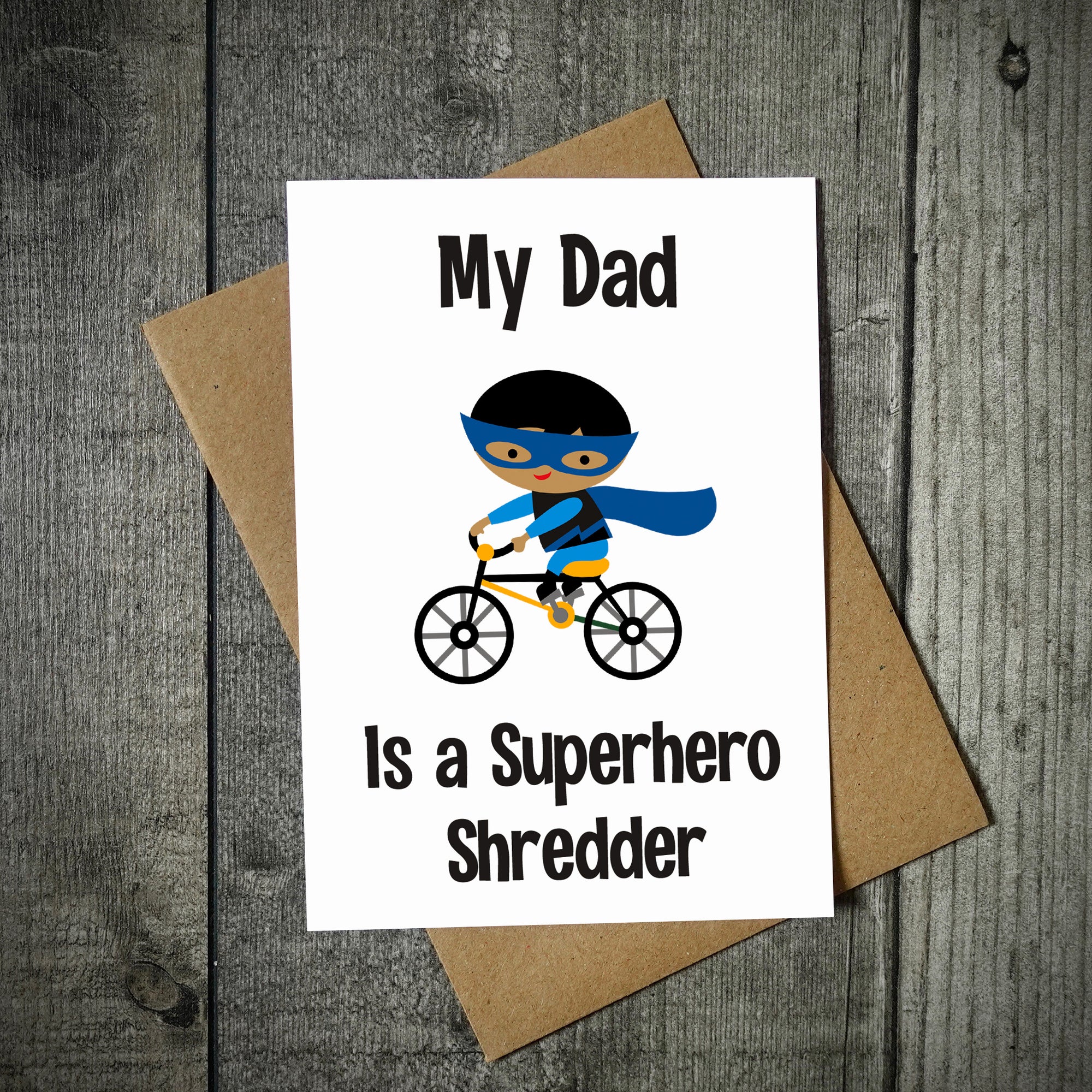 My Dad Is A Superhero Shredder Card