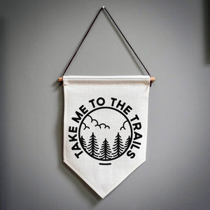 Take Me To The Trails Linen Pennant Flag