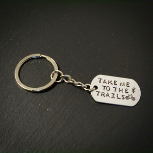 Take Me To The Trails Hand Stamped Bike Keyring