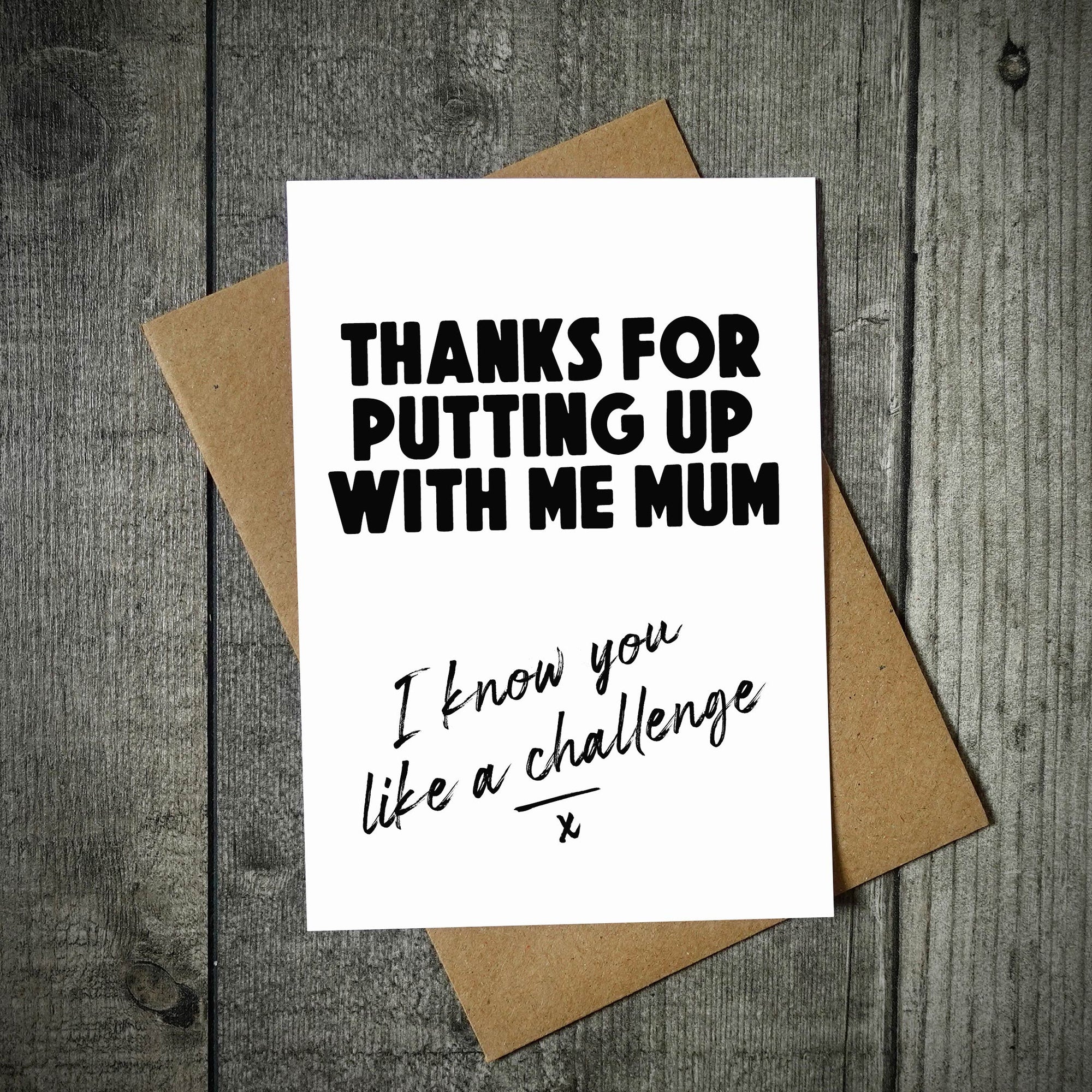 Thanks For Putting Up With Me Mum | Funny Mother's Day Card