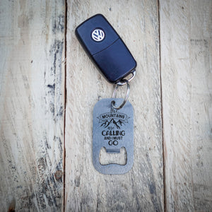The Mountains Are Calling Key Ring Bottle Opener
