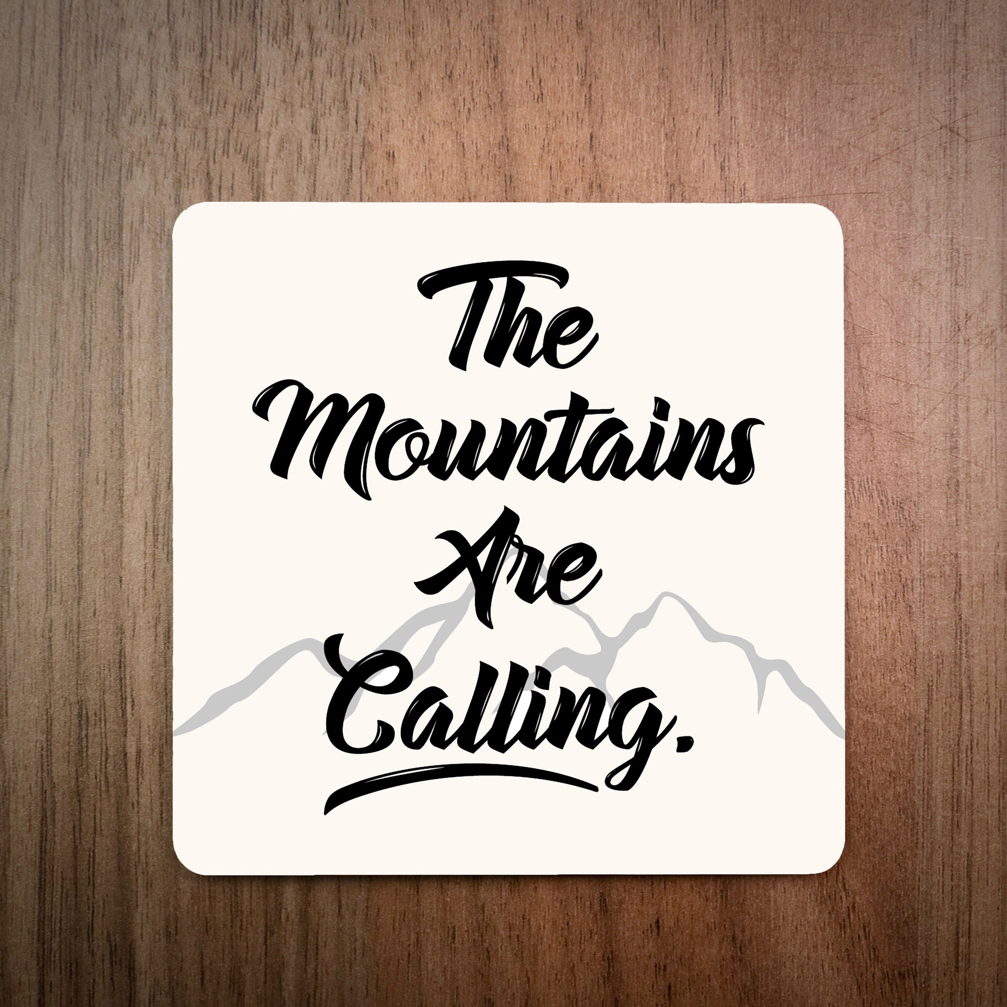 The Mountains Are Calling Coaster