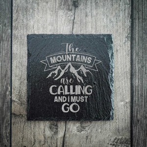 The Mountains Are Calling Riven Slate Coaster