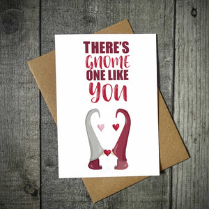 There's Gnome One Like You Valentine's Card