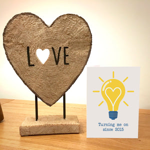 Turning Me On Since.... Lightbulb Valentine's Card