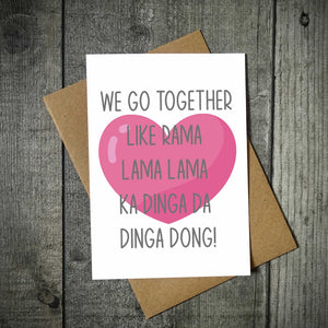 We Go Together Like Rama Lama Lama Valentine's Card